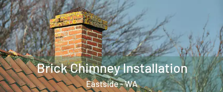 Brick Chimney Installation Eastside - WA