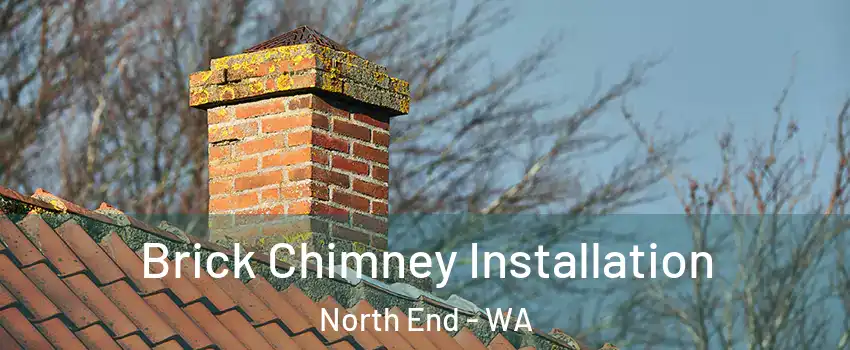 Brick Chimney Installation North End - WA