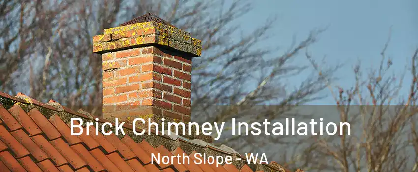 Brick Chimney Installation North Slope - WA