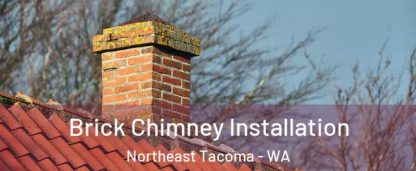 Brick Chimney Installation Northeast Tacoma - WA