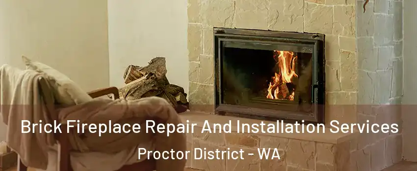 Brick Fireplace Repair And Installation Services Proctor District - WA