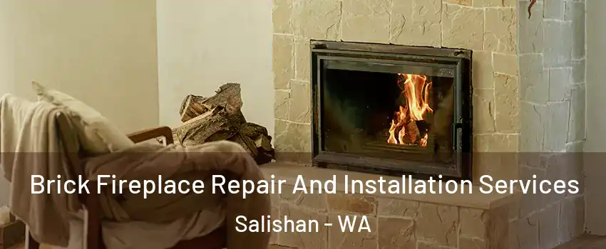 Brick Fireplace Repair And Installation Services Salishan - WA