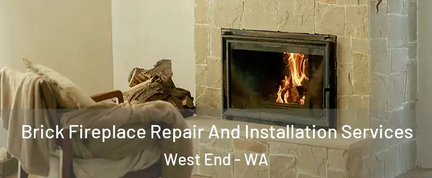 Brick Fireplace Repair And Installation Services West End - WA