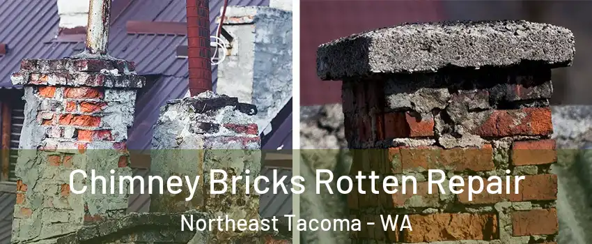 Chimney Bricks Rotten Repair Northeast Tacoma - WA