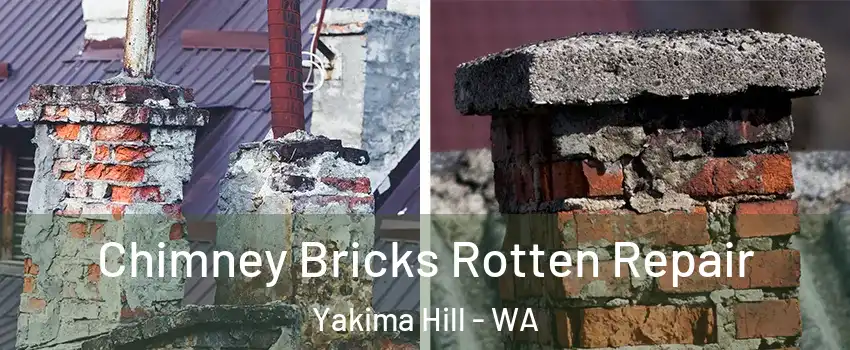 Chimney Bricks Rotten Repair Yakima Hill - WA