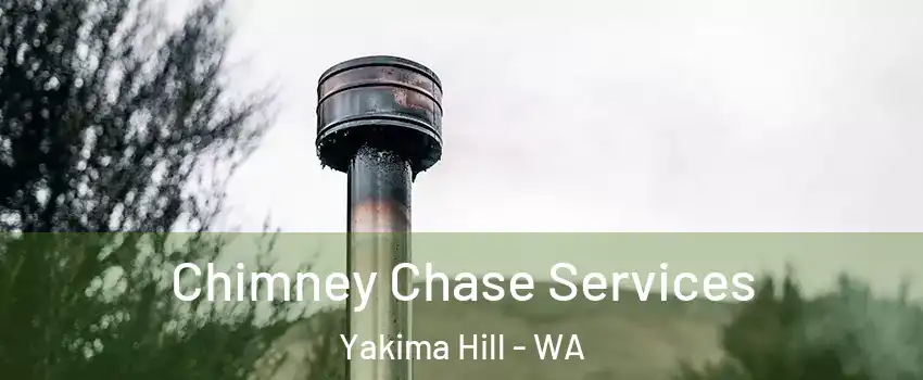 Chimney Chase Services Yakima Hill - WA