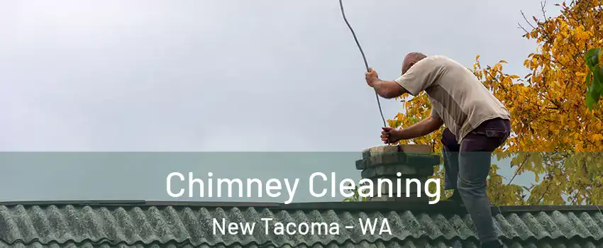 Chimney Cleaning New Tacoma - WA