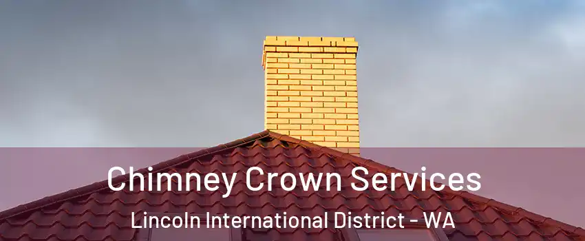 Chimney Crown Services Lincoln International District - WA