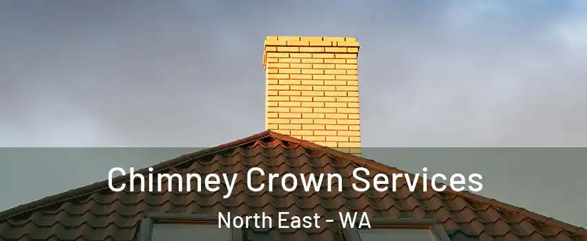 Chimney Crown Services North East - WA