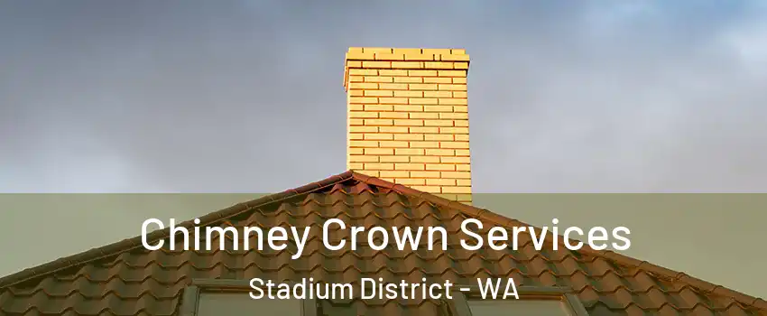 Chimney Crown Services Stadium District - WA