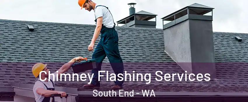 Chimney Flashing Services South End - WA