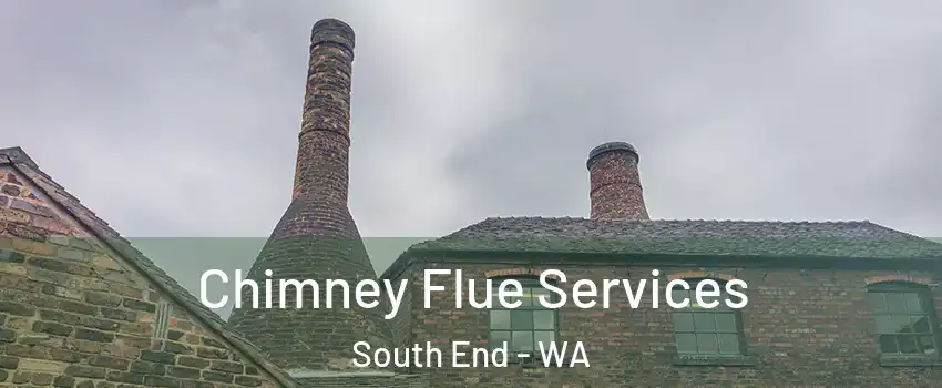 Chimney Flue Services South End - WA