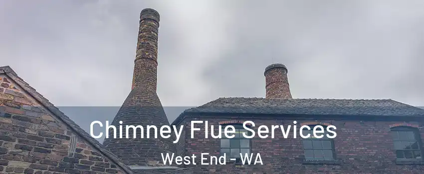 Chimney Flue Services West End - WA