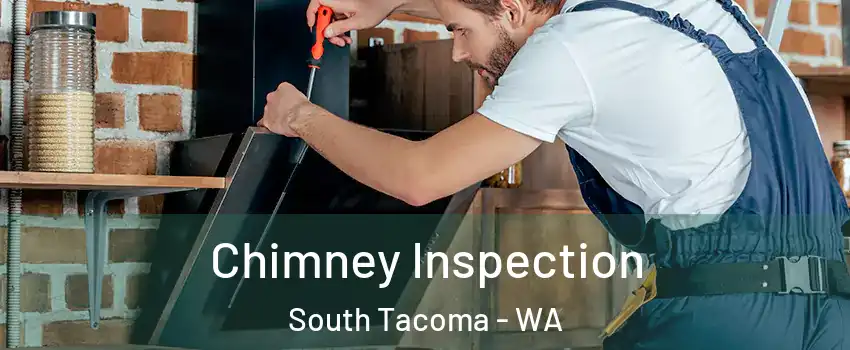 Chimney Inspection South Tacoma - WA