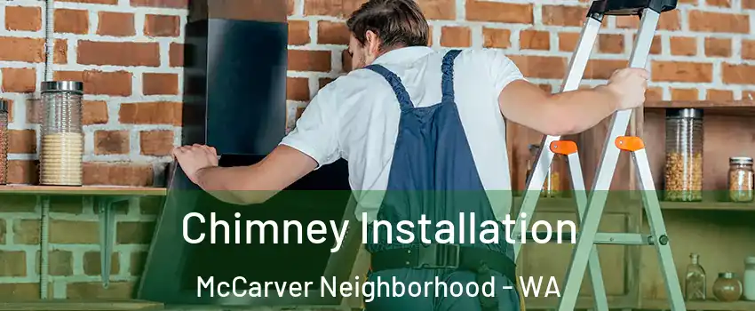 Chimney Installation McCarver Neighborhood - WA