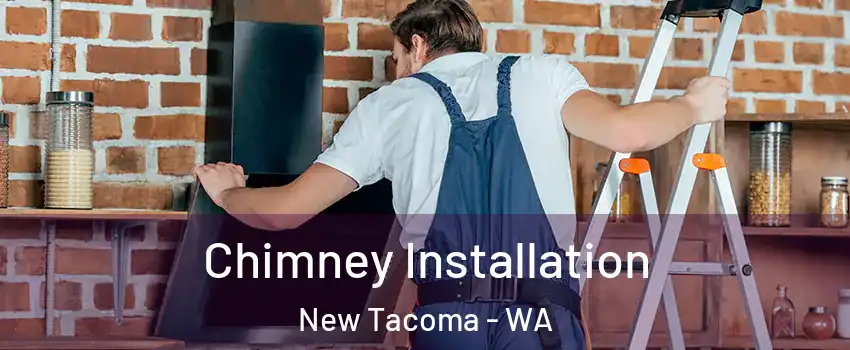 Chimney Installation New Tacoma - WA