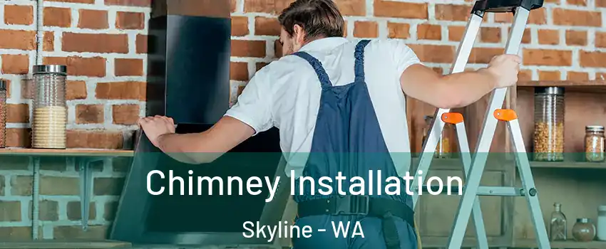 Chimney Installation Skyline - WA