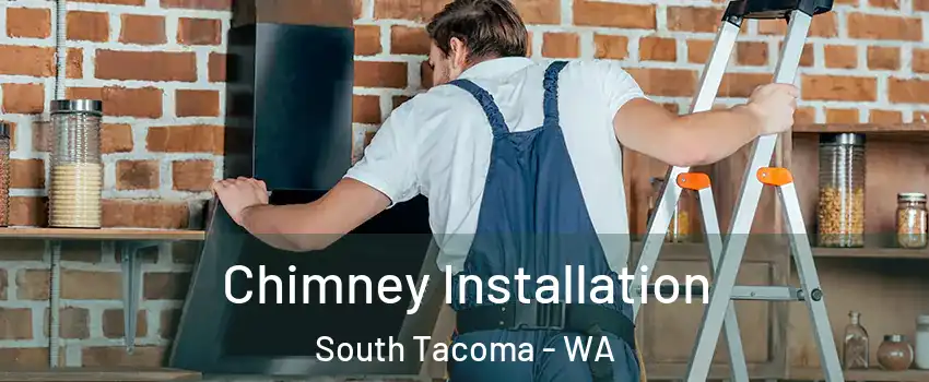 Chimney Installation South Tacoma - WA