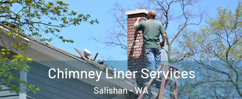 Chimney Liner Services Salishan - WA