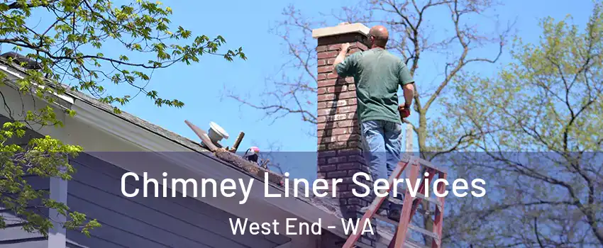 Chimney Liner Services West End - WA