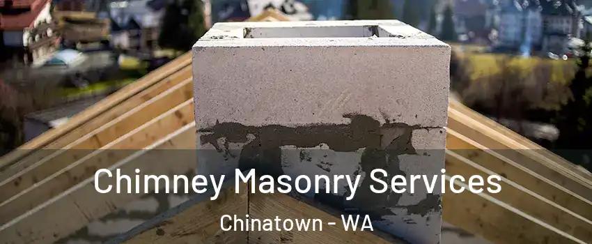 Chimney Masonry Services Chinatown - WA