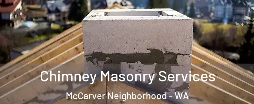 Chimney Masonry Services McCarver Neighborhood - WA