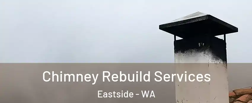 Chimney Rebuild Services Eastside - WA