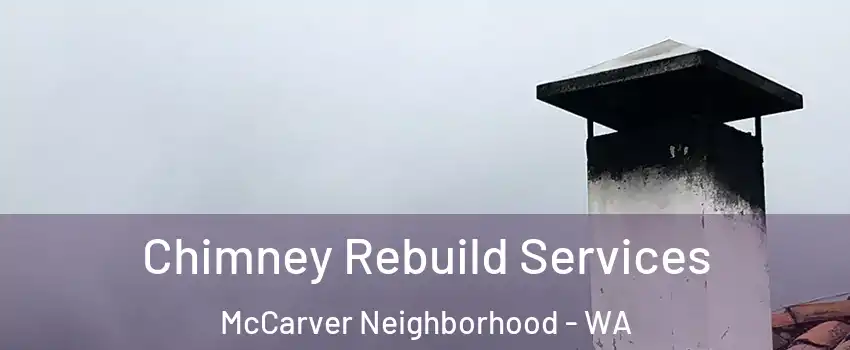 Chimney Rebuild Services McCarver Neighborhood - WA