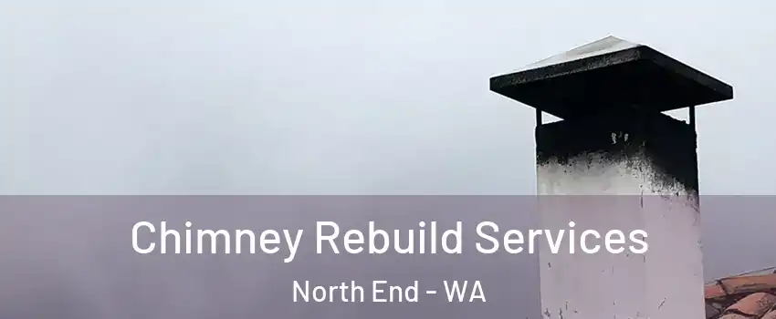 Chimney Rebuild Services North End - WA