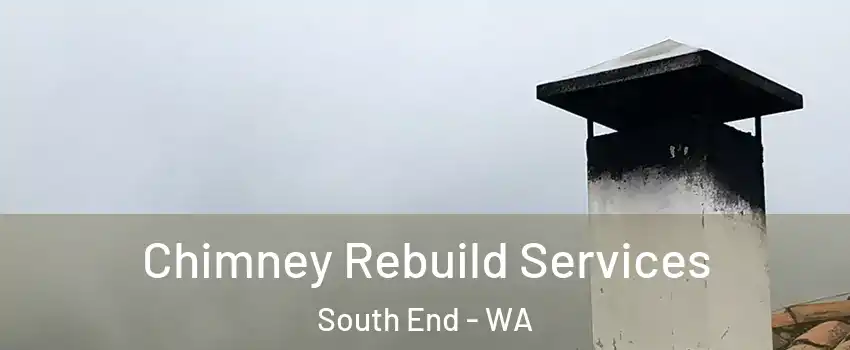 Chimney Rebuild Services South End - WA