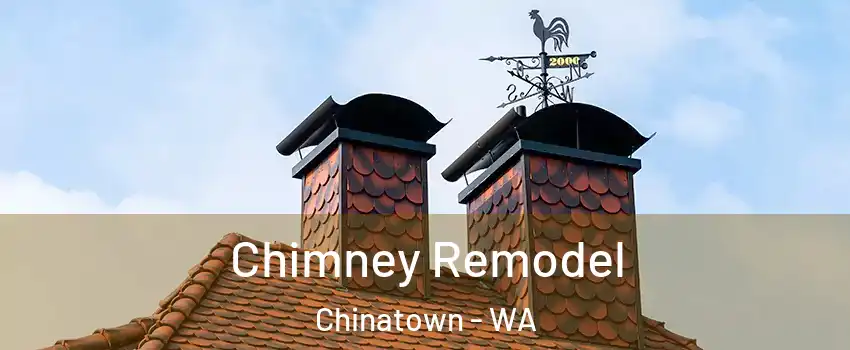 Chimney Remodel Chinatown - WA