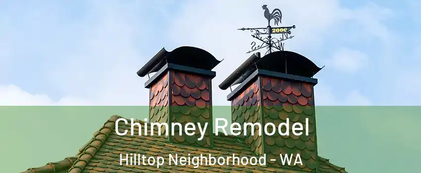 Chimney Remodel Hilltop Neighborhood - WA