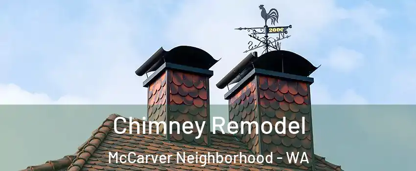 Chimney Remodel McCarver Neighborhood - WA