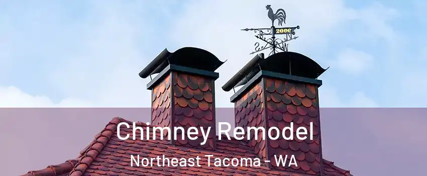 Chimney Remodel Northeast Tacoma - WA