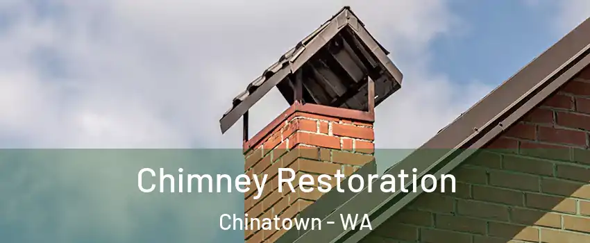 Chimney Restoration Chinatown - WA