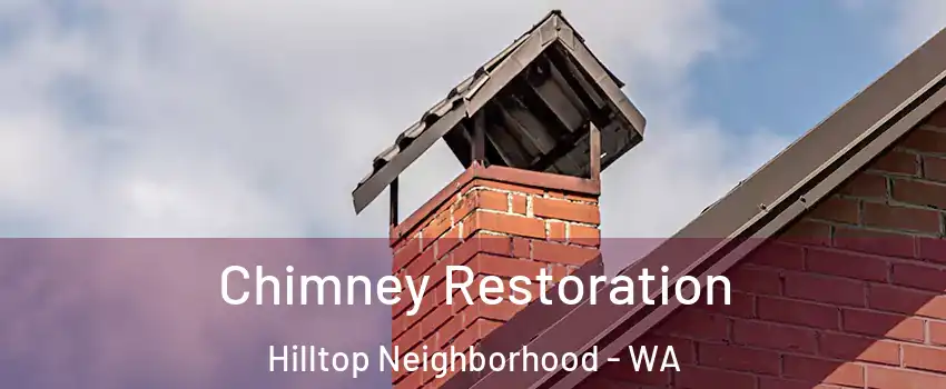 Chimney Restoration Hilltop Neighborhood - WA