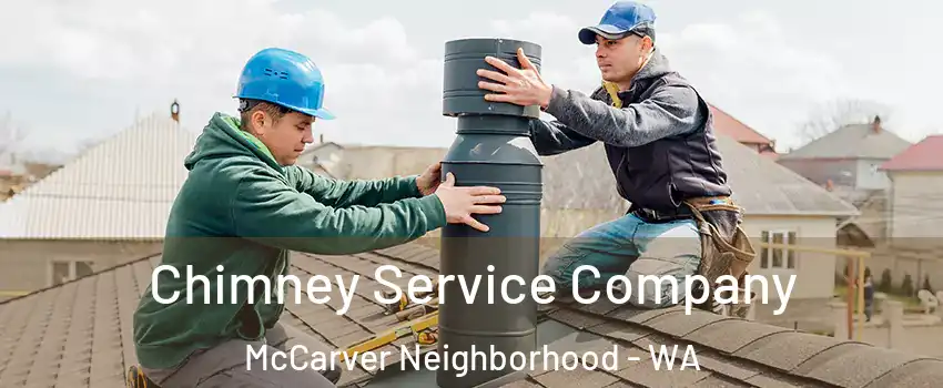 Chimney Service Company McCarver Neighborhood - WA