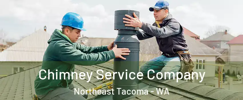 Chimney Service Company Northeast Tacoma - WA