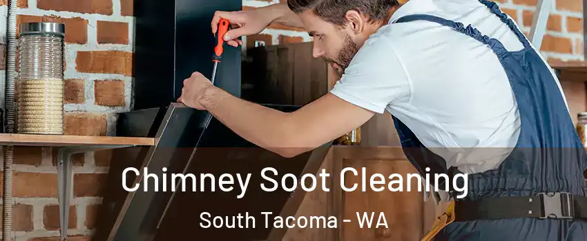 Chimney Soot Cleaning South Tacoma - WA