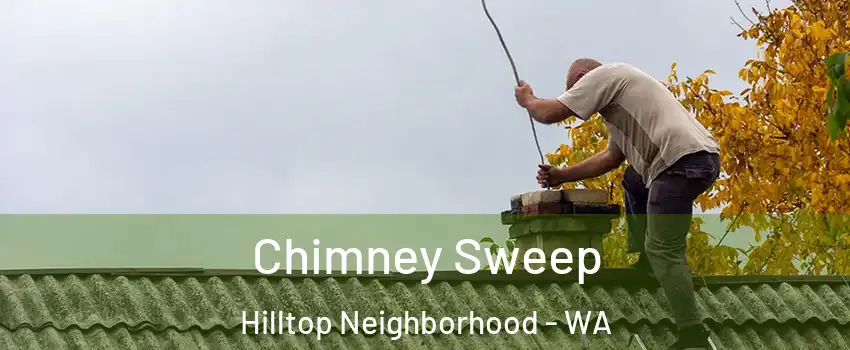 Chimney Sweep Hilltop Neighborhood - WA