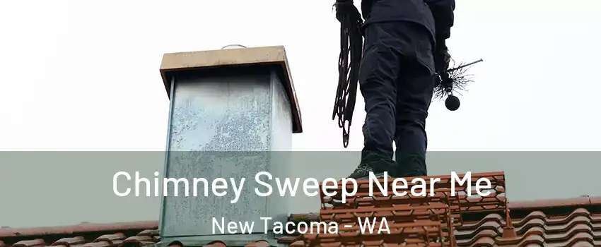 Chimney Sweep Near Me New Tacoma - WA