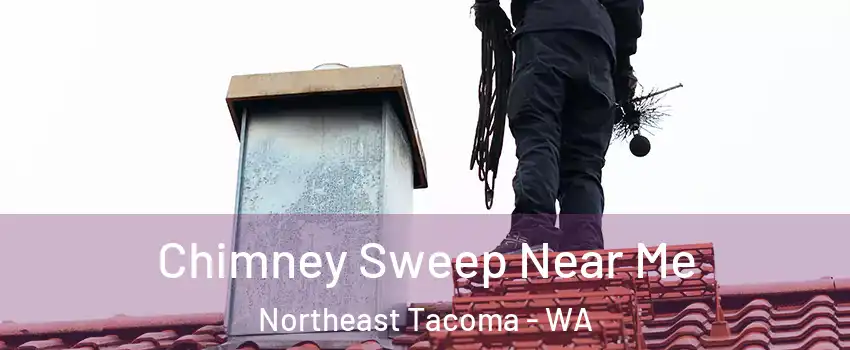 Chimney Sweep Near Me Northeast Tacoma - WA
