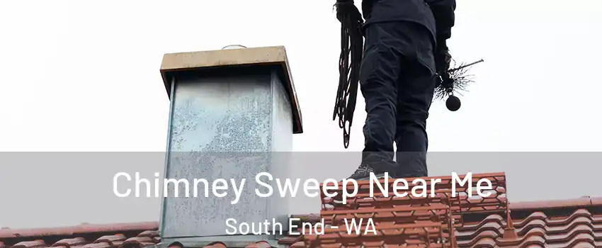 Chimney Sweep Near Me South End - WA