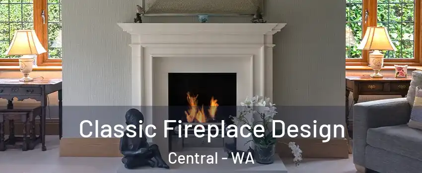 Classic Fireplace Design Central - WA