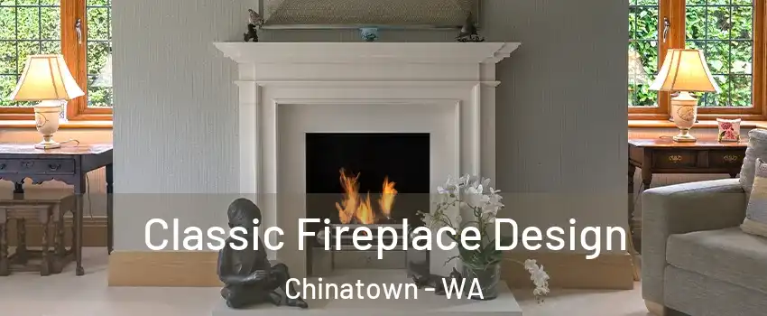 Classic Fireplace Design Chinatown - WA