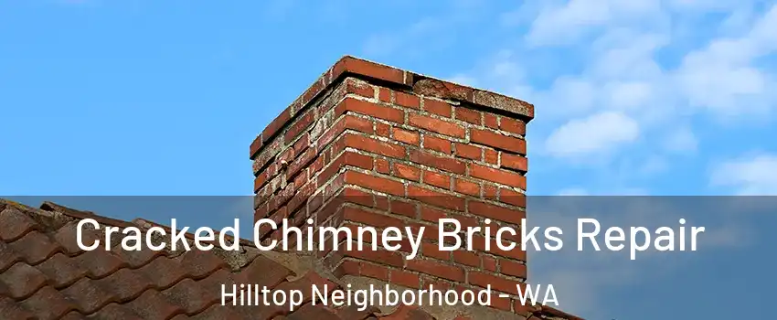 Cracked Chimney Bricks Repair Hilltop Neighborhood - WA