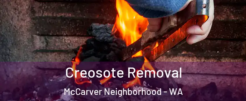 Creosote Removal McCarver Neighborhood - WA