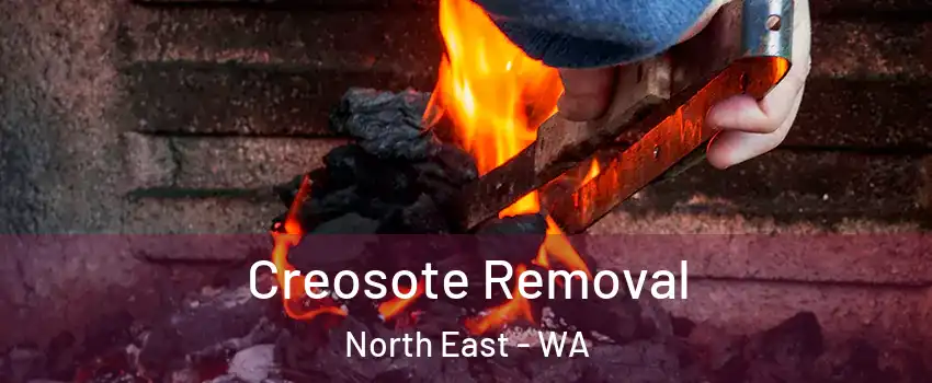 Creosote Removal North East - WA