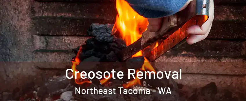 Creosote Removal Northeast Tacoma - WA