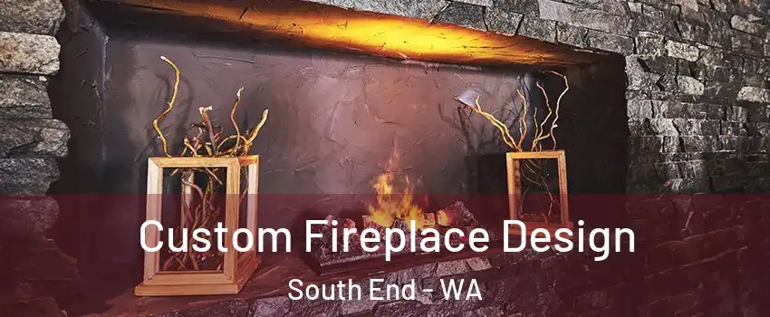 Custom Fireplace Design South End - WA